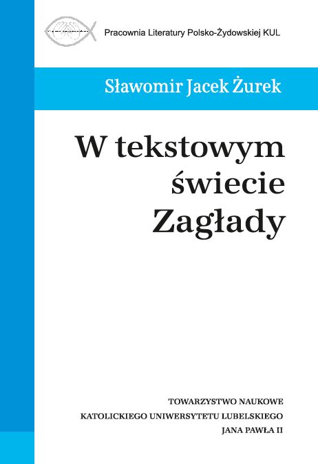 Okładka książki Sławomira Jacka Żurka W tekstowym świecie zagłady