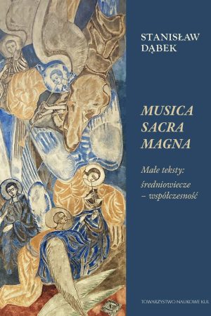 Musica Sakra Magna Małe teksty: średniowiecze - współczesność