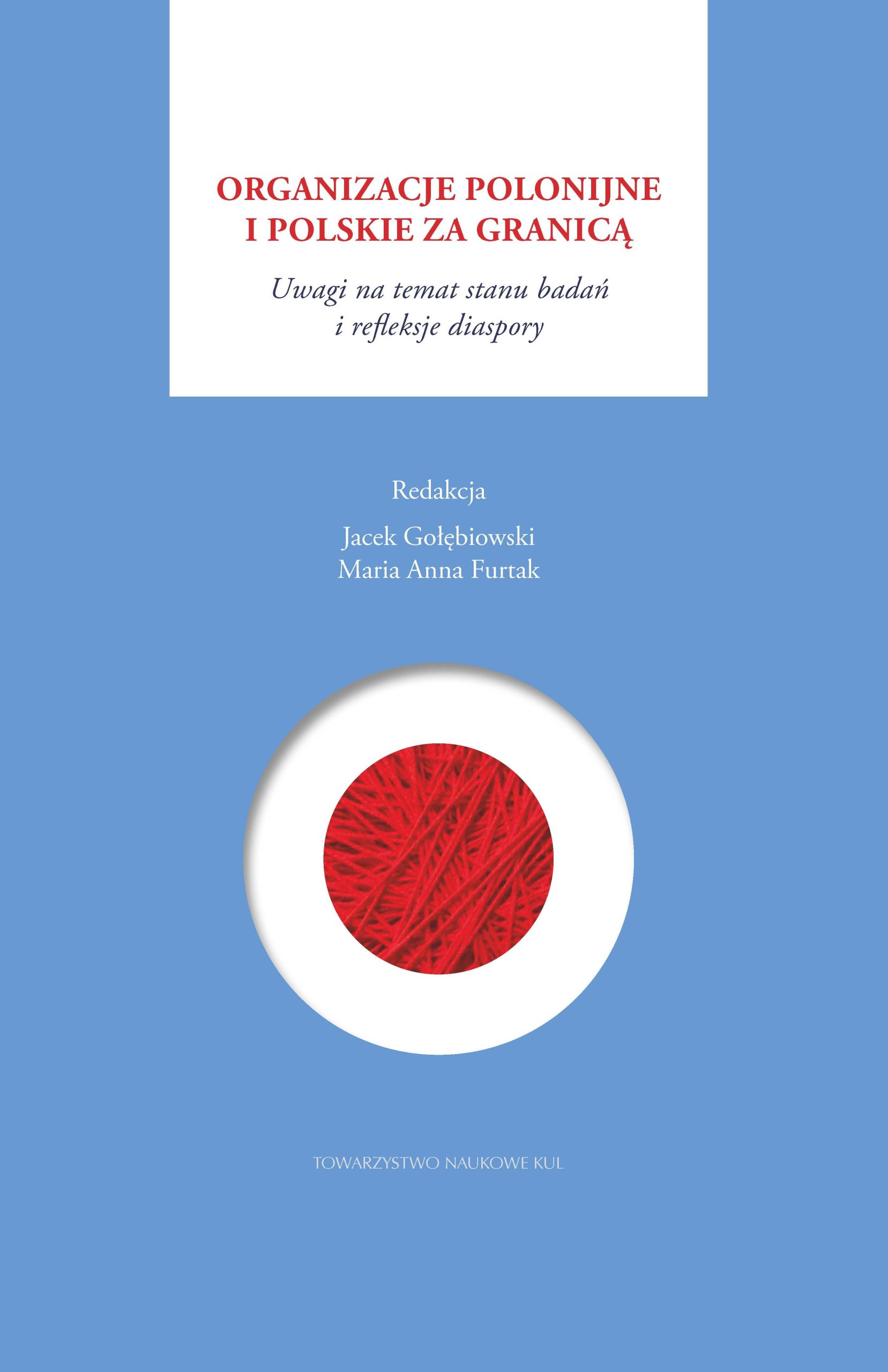 Organizacje polonijne i polskie za granicą. Uwagi na temat stanu badań i refleksje diaspory