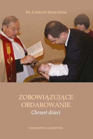 Zobowiązujące obdarowanie. Chrzest dzieci.