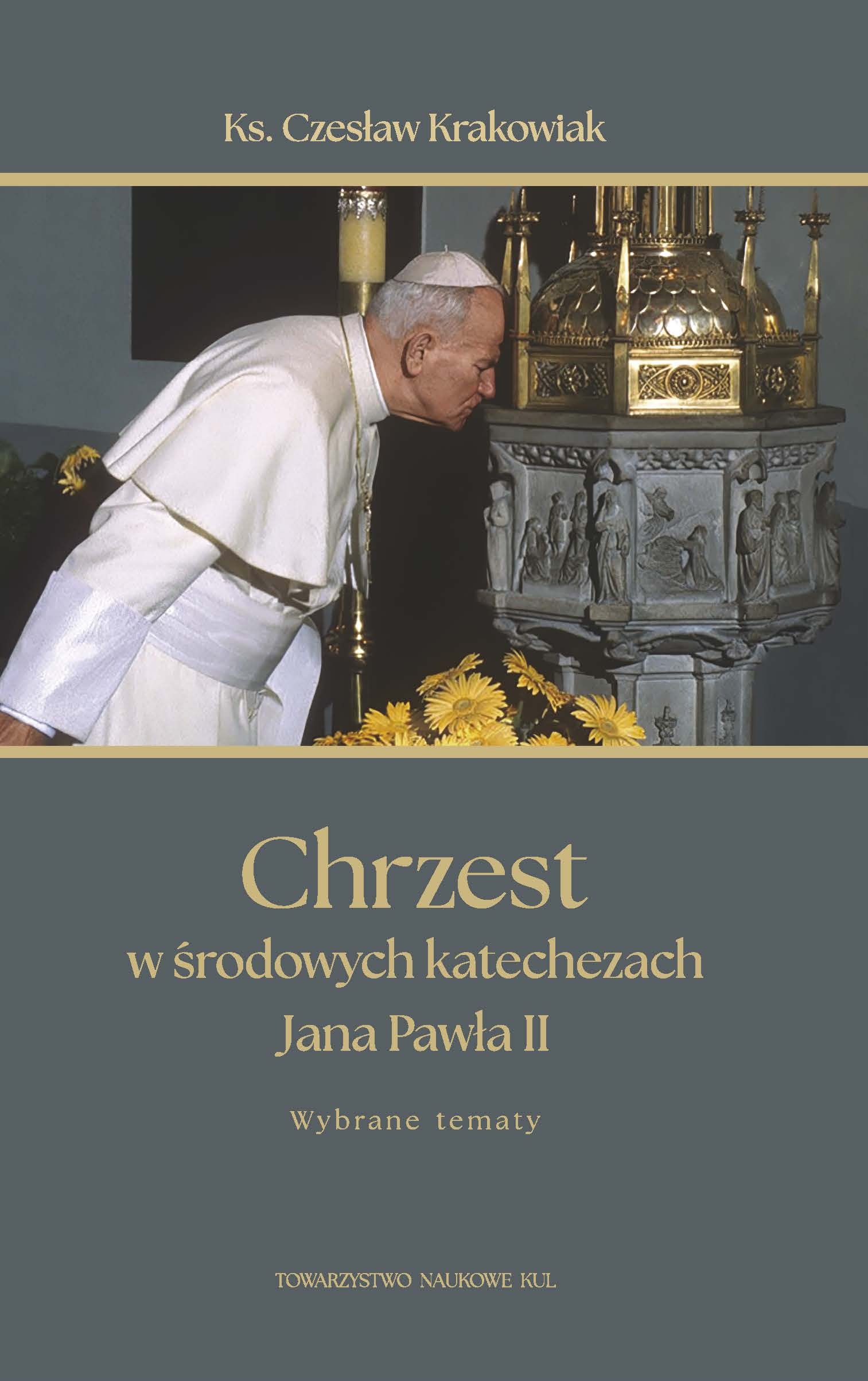 Chrzest w środowych katechezach Jana Pawła II
